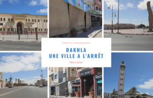 Comme tout le pays,  Dakhla est déserte…
